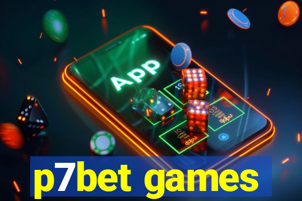 p7bet games